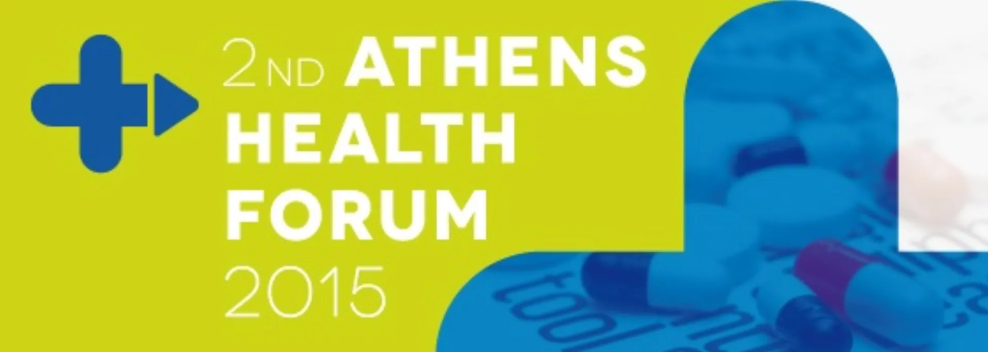 2ο Athens Health Forum 2015: Νέες προκλήσεις στο χώρο της υγείας