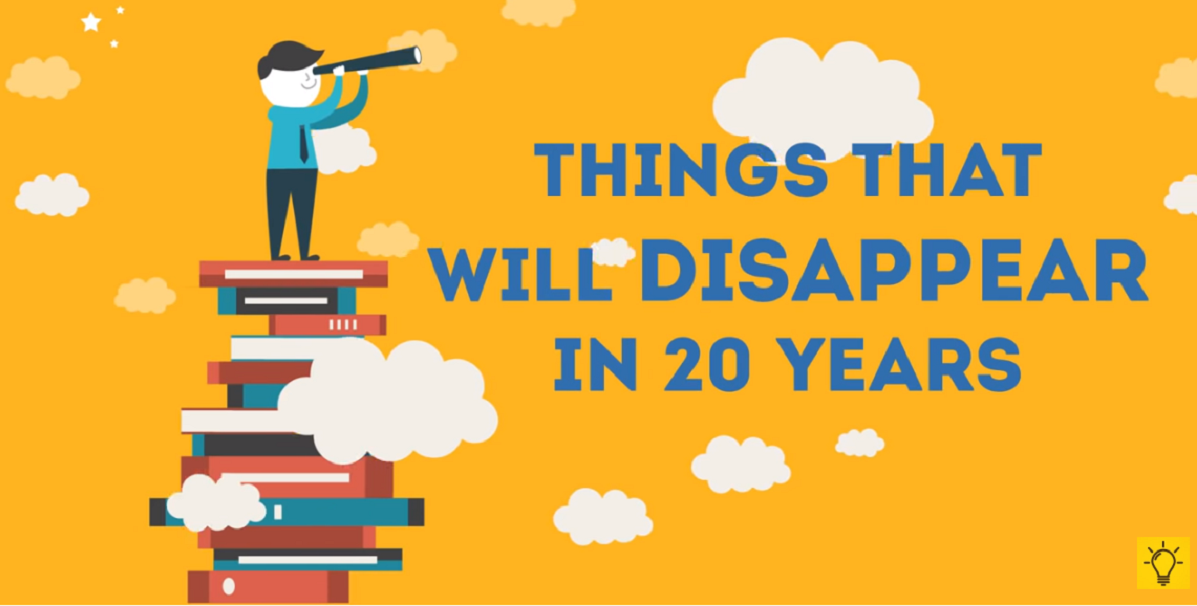 Τι θα εξαφανιστεί μέσα στα επόμενα 20 χρόνια;