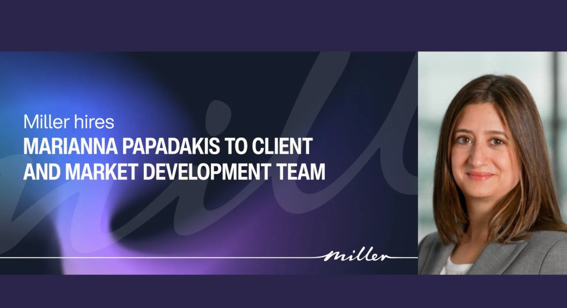 Μ. Παπαδάκη: Αναλαμβάνει Client Development Director στην Miller