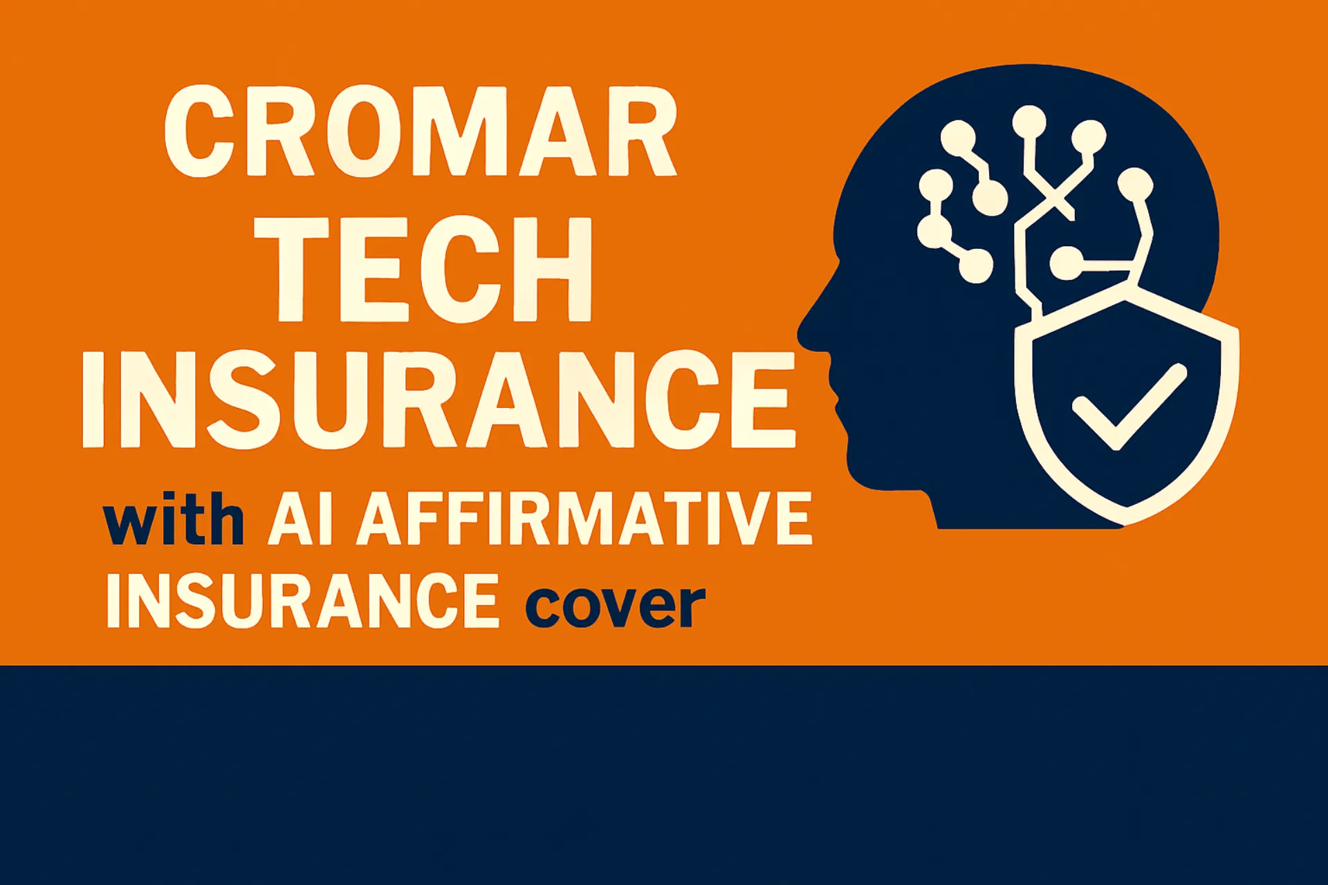 Cromar Tech Insurance με Ρητή Κάλυψη Τεχνητής Νοημοσύνης